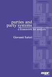Parties and Party Systems: A Framework for Analysis (Ecpr Press Classics)