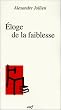 �loge de la faiblesse