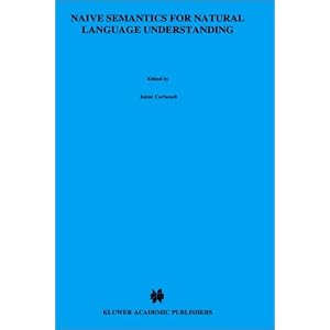 Naive Semantics for Natural Language Understanding (The... by Kathleen Dahlgren
