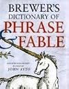 Brewer's Dictionary of Phrase and Fable, Seventeenth Edition (Brewer's Dictionary of Phrase and Fable)