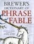 Brewer's Dictionary of Phrase and Fable, Seventeenth Edition