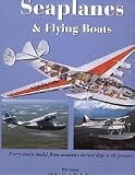 Seaplanes and Flying Boats