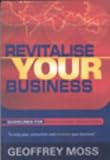 Revitalise Your Business: Guidelines for New Leader Managers - Guidelines for New Leader