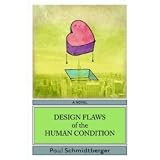 Design Flaws of the Human Condition