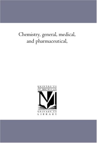 Chemistry, general, medical, and pharmaceutical,