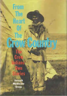 Crown From The Heart Of The Crow Country: The Crow Indians' Own Stories (Library of the American Indian)