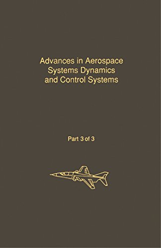 Control and Dynamic Systems V33: Advances in Aerospace Systems Dynamics and Control Systems Part 3 of 3: Advances in Theory and Applications