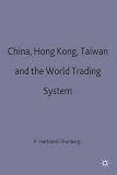 China, Hong Kong, Taiwan and the world trading system