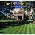 The 19th Hole: Architecture of the Golf Clubhouse by Richard Diedrich