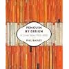 Penguin by Design: A Cover Story 1935-2005