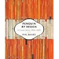 Penguin by Design: A Cover Story 1935-2005