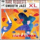 Rare Requests: Smooth Jazz by  Various Artists, XL, Slash, Booker T Jones, and Fishbelly Black 