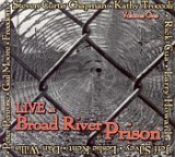 Live at Broad River Prison: Volume 1