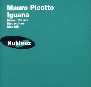 Mauro Picotto - Iguana (Special Remixes) - Zortam Music