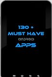 130 + Must Have Android Apps