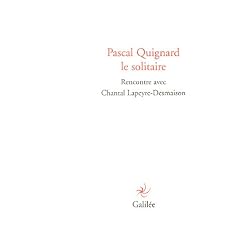 Pascal Quignard le solitaire