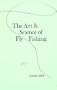 The Art and Science of Fly Fishing