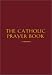 The Catholic Prayer Book