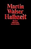 Halbzeit - Martin Walser