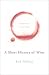 A Short History of Wine