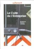 Le culte de l'entreprise (Mutations, valeurs, culture)