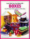 Look What You Can Make W Boxes