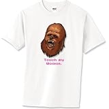 Touch My Wookie T-Shirt Standard Cotton