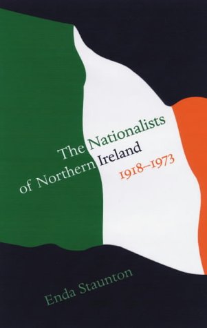 The Nationalists of Northern Ireland 1918-1973
