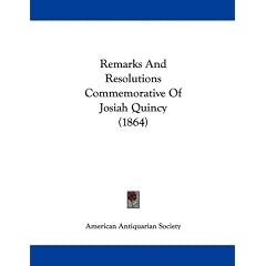 Remarks and Resolutions Commemorative of Josiah Quincy (1864)