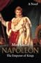 Napoleon : The Emperor of Kings