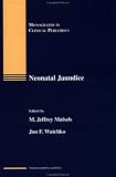 Neonatal Jaundice (Monographs in Clinical Pediatrics)