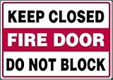 KEEP CLOSED FIRE DOOR DO NOT BLOCK 10 x 14 Plastic Sign