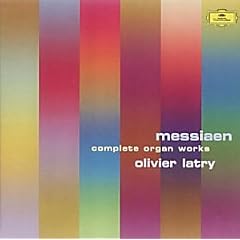 MESSIAEN: Organ Works - Olivier Lat: 6CD