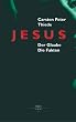 Jesus: Der Glaube. Die Fakten