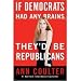 Books : If Democrats Had Any Brains, They'd Be Republicans