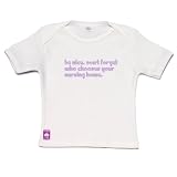 Dribble Factory : Be Nice Don t forget who chooses your nursing home white t-shirt 6m