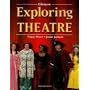 Exploring Theatre, Student Edition