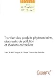 Transfert des produits phytosanitaires, diagnostic de pollution et solutions correctives : Actes du XXXIe congr�s du Groupe Fran�ais des Pesticides, Lyon (Rh�ne), 15, 16 et 17 mai 2001