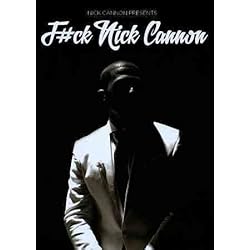 F#ck Nick Cannon