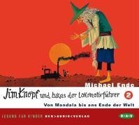 Glb Parkland Jim Knopf und Lukas der Lokomotivf&uuml;hrer, Tl.2, Von Mandala bis ans Ende der Welt, 2 Audio-CDs