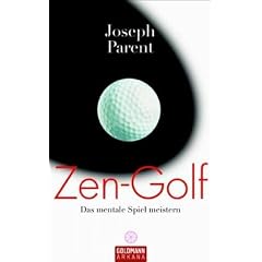 Zen-Golf. Das mentale Spiel meistern (Gebundene Ausgabe)