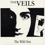 Veils - Wild Son
