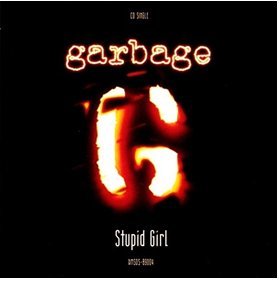 Garbage - Stupid Girl [Single] - Zortam Music