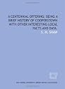 A centennial offering; being a brief history of Cooperstown with other interesting local facts and data.