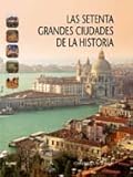 Setenta Grandes Ciudades De La Historia, Las