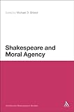 Shakespeare and moral agency