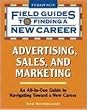 Advertising, Sales, and Marketing (Field Guides to Finding a New Career)