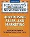 Advertising, Sales, and Marketing (Field Guides to Finding a New Career)