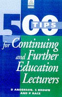 500 Tips for Continuing and Further Education Lecturers (500 Tips Series)