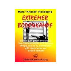 Extremer Bodenkampf: Zusammengetretenwerden, Verst�mmelungen und andere Dinge, die es zu vermeiden gilt, wenn man am Boden k�mpft